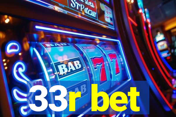 33r bet